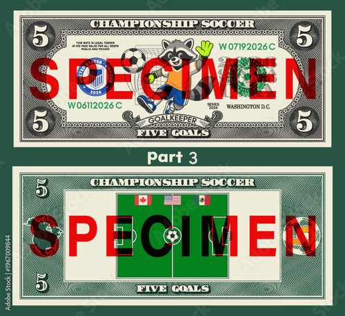 Vector banknote, denomination of 5 goals. Cartoon cute raccoon, ball and football uniform. Obverse, reverse. 2026. championship. Flags of United States, Canada and Mexico. Soccer five. Goalkeeper