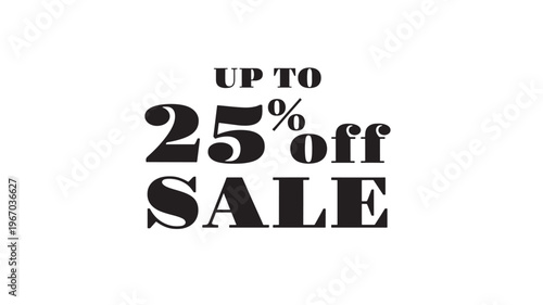 Sale banner with text 'UP TO 25% off' and 'SALE' in bold black serif font. featuring discount, offer, promotion with percentage and shopping elements
