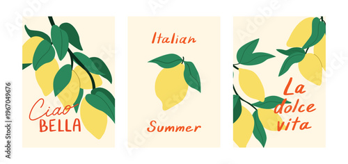 Set of posters with lemon branches and quotes. Hand drawn vector flat illustration. Handwritten lettering summer, La dolce vita and Ciao Bella (means "sweet life" and "hello beautiful" on italian)