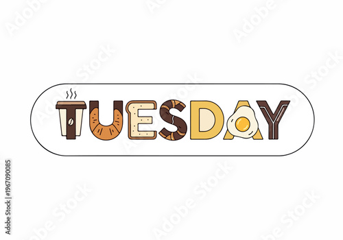 TUESDAY word art featuring coffee, toast, and eggs, perfect for breakfast or morning themes