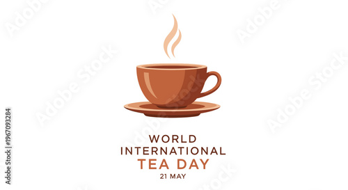 A steaming cup of tea with text celebrating international tea day