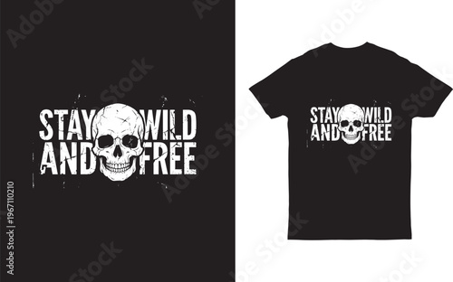 skull t shirt design stay wild and free grunge style vector illustration