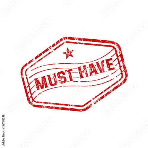 Must have - red rubber stamp with grunge effect- vector illustration