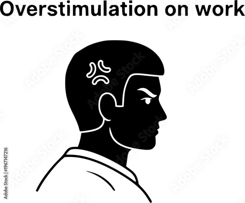 Overstimulation on work. A mind that becomes too full due to excessive noise, frustration, stress, images, or information overload. Feeling angry, tired, or stressed. Migraine, burnout or mental tensi