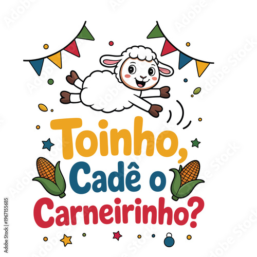 Toinho Cade o Carneirinho Festa Junina Typography with Cute Sheep and Corn Vector