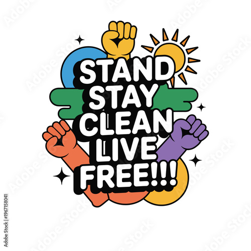 Stand Stay Clean Live Free Motivational Typography with Raised Fists Vector