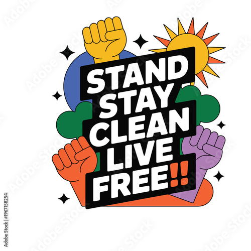 Stand Stay Clean Live Free Motivational Typography with Raised Fists Vector