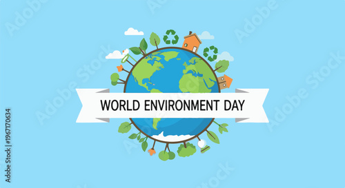 Earth with trees, houses, and recycling symbols, text World Environment Day