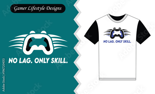 T shirt design with gaming controller and no lag only skill slogan