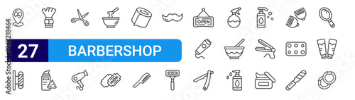set of 27 thin line barbershop icons such as location, barber pole, shaving brush, shaving cream, scissors, hair dryer, waxing, razor blade, tissue roll. editable stroke vector illustration isolated