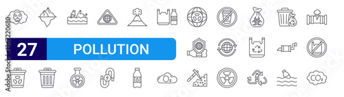 set of 27 thin line pollution icons such as gas, radioactive, iceberg, trash can, plastic, chemicals, warming, cable, volcano. editable stroke vector illustration isolated on white