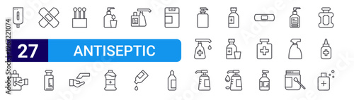 set of 27 thin line antiseptic icons such as antiseptic, antiseptic, bandage, cotton buds, washing hand, editable stroke vector illustration isolated on white