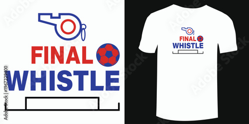 Modern Football T-Shirt Design with Final Whistle Typography and Soccer Stadium Elements