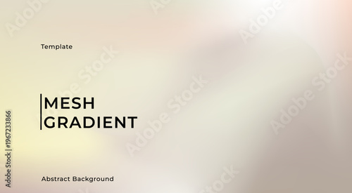 Abstract background gradient mesh soft colors mesh. effect blend. blurred mixed colorful. modern design template for web covers, ad banners, posters, brochures, flyers,  mesh vector illustration beige