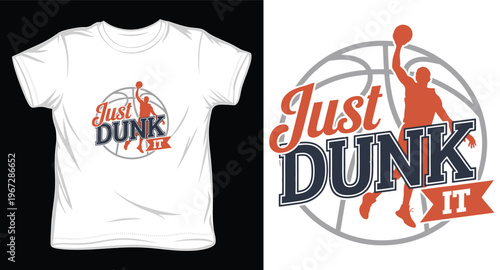 Just dunk it basketball t-shirt design with player silhouette and clean lines