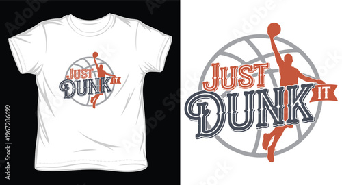 Just dunk it basketball t-shirt design with player silhouette and vintage style