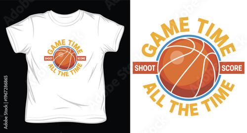 Game time shoot score all time circular basketball graphic
