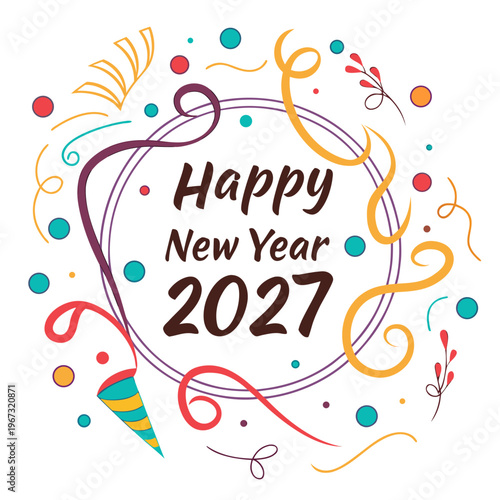 Happy new year 2027 celebration with colorful confetti and ribbons