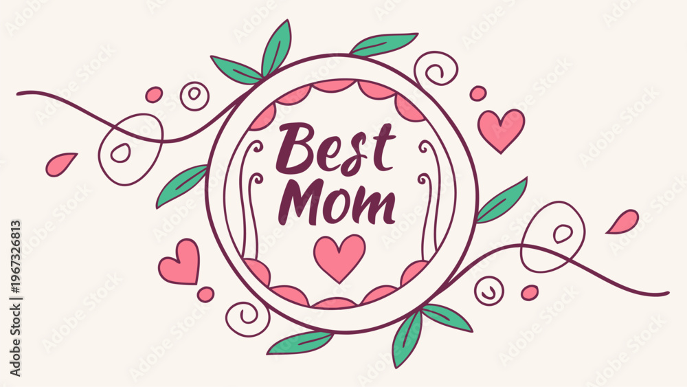 Obraz premium Adorable “Best Mom” badge with floral decoration, soft and charming style, perfect for stickers, greeting cards, branding, and Mother's Day gifts.