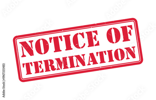 A bold red rectangular stamp displays the phrase notice of termination in capital letters creating a striking silhouette high quality professional detailed modern
