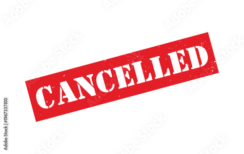 A bold rectangular stamp displays the word cancelled in stark white lettering against a vibrant red background silhouette high quality professional detailed modern