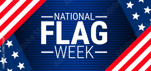 National Flag Week background, banner, card or poster design template is observed every year during May, to raise awareness about the mission. Vector illustration.