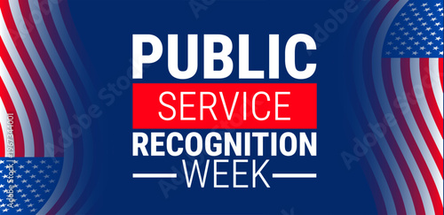 public service recognition week background, banner, card or poster design template is observed every year during May, to raise awareness about the mission. Vector illustration.