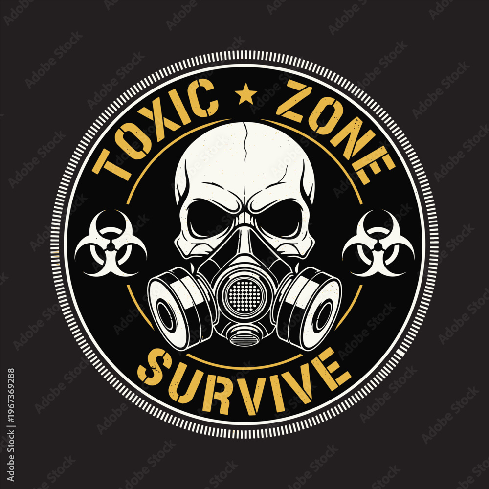 Fototapeta premium Skull wearing a gas mask in a circle badge with toxic zone survive text vector illustration.