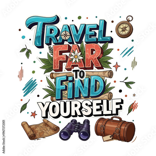Vintage travel adventure typography, Travel Far To Find Yourself motivational quote, retro exploration vector with compass and map icons