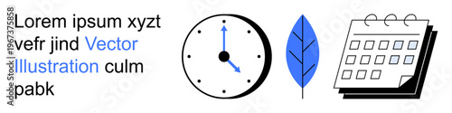 Time management, scheduling, nature , productivity, office planning, reminders. Clock, blue leaf and calendar with text in a minimalist style. Time management and scheduling