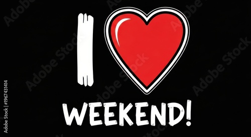 A stylized illustration of a heart with the text i love weekend on a black background #1967431414