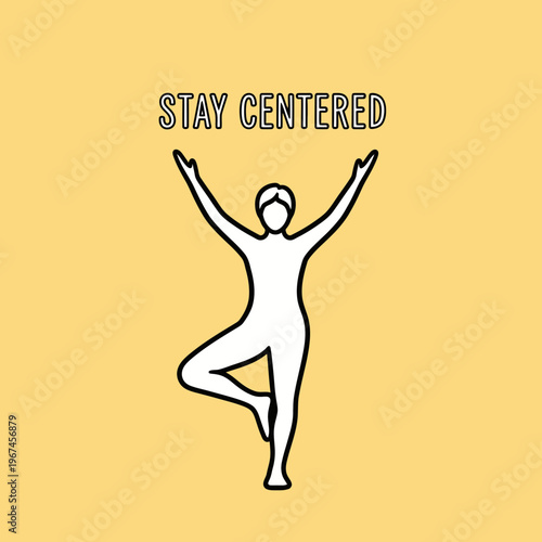 Yoga pose illustration with arms raised and balance stay centered message.