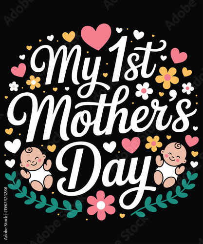A celebratory design for a first mother s day featuring twins and floral decorations