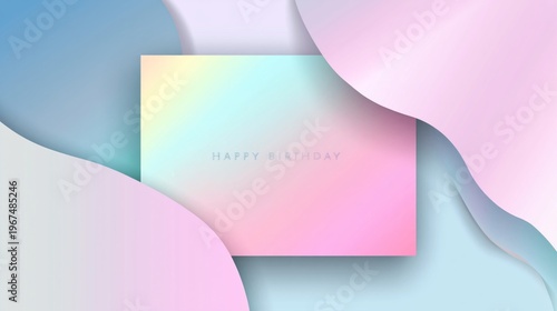 Colorful Birthday Card Design With Soft Rounded Shapes in Pastel Colors