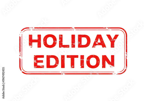Red Holiday Edition rubber stamp sign with a vintage grunge texture, isolated on transparent cutout Stamp png.