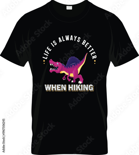 Black t shirt featuring a cartoon purple spinosaurus dinosaur with the text life is always better when hiking in white and yellow block letters