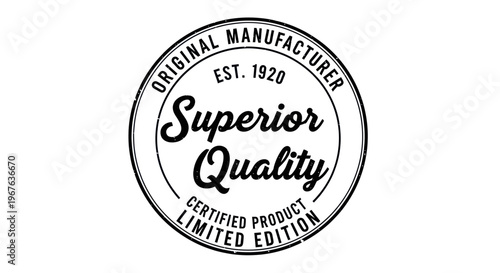 Vintage Superior Quality Certified Product Limited Edition Emblem.