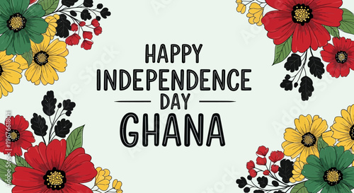Happy Independence Day Ghana with patriotic floral design.