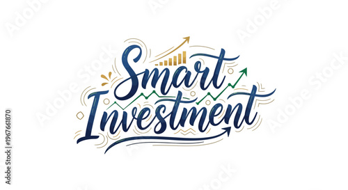 Smart investment typography with financial growth charts and arrows on white background