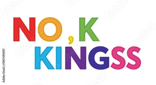 Colorful Text No Kings Sign.