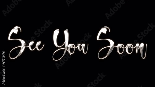 See You Soon Calligraphy Text Animation on Black Background.