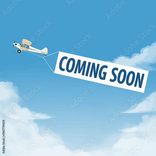 Airplane pulling coming soon sign in sky.
