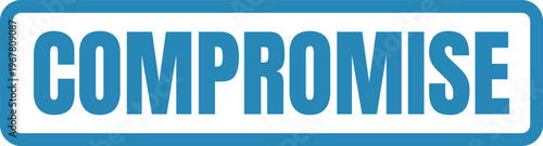 A bold graphic design emphasizing the concept of compromise in communication or negotiation