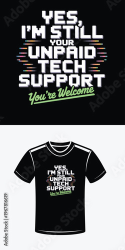 Yes Im Still Your Unpaid Tech Support Youre Welcome Pixel Art computer