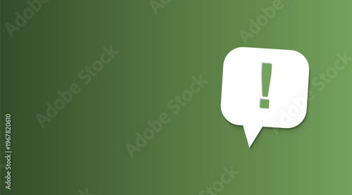 Exclamation mark icon in speech bubble, warning alert symbol on green gradient background, notification message vector illustration