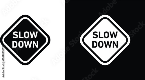 Slow down sign