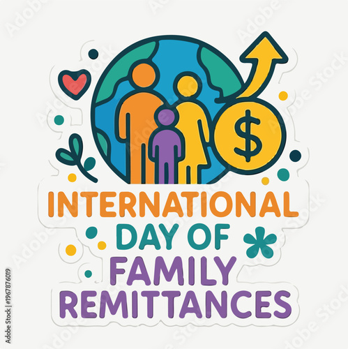 Colorful graphic illustration celebrating the international day of family remittances with icons of people global support and global money transfers