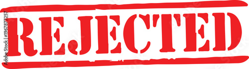 Bold red stamp with rejected text on white background