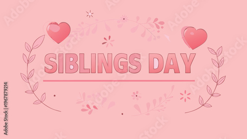 Siblings day greeting with hearts and floral wreath illustration