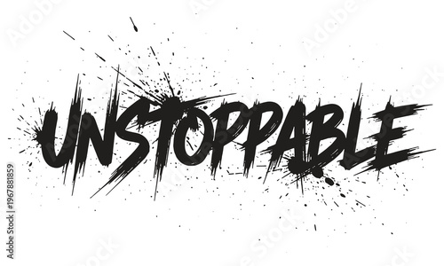 Unstoppable graphic print design vector illustration t shirt design.
